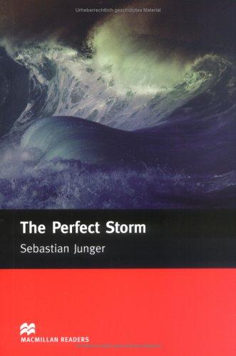 The Perfect Storm: A True Story of Men Against the Sea