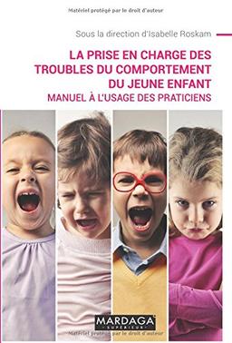 La prise en charge des troubles du comportement du jeune enfant : manuel à l'usage des praticiens