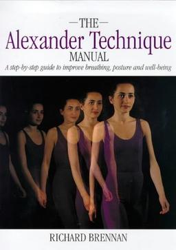 The Alexander Technique Manual