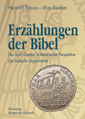 Erzählungen der Bibel 1: Das Buch Genesis in literarischer Perspektive. Die biblische Urgeschichte (Gen 1 - 11) (Osnabrucker Abhandlungen Zum Gesamten Wirtschaftsstrafrecht)