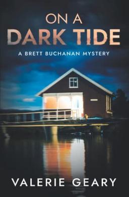 On A Dark Tide (Brett Buchanan Mystery, Band 1)