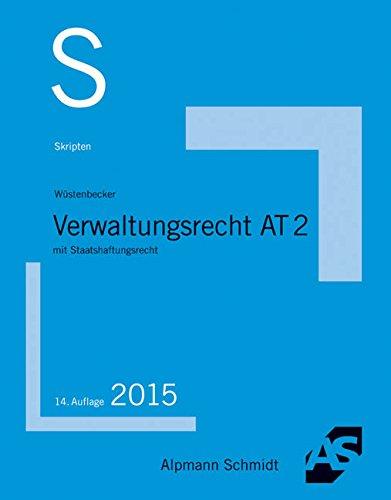 Skript Verwaltungsrecht AT 2: mit Staatshaftungsrecht