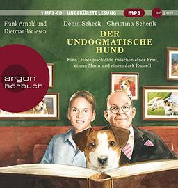 Der undogmatische Hund: Eine Liebesgeschichte zwischen einer Frau, einem Mann und einem Jack Russell