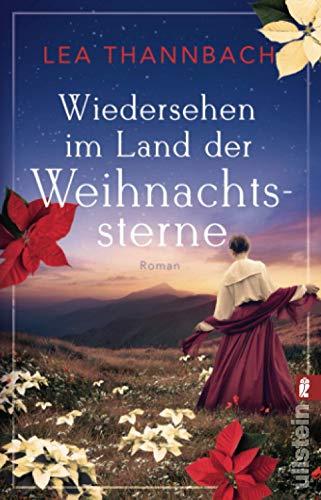 Wiedersehen im Land der Weihnachtssterne: Roman (Die Weihnachtsstern-Saga, Band 2)