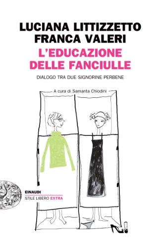 L'educazione delle fanciulle. Dialogo tra due signorine perbene