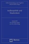 Außenpolitik und Staatsräson: Festschrift für Christian Hacke zum 65. Geburtstag