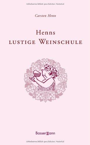 Henns lustige Weinschule