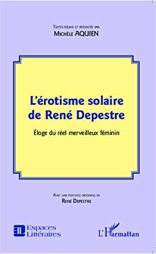 L'érotisme solaire de René Depestre : éloge du réel merveilleux féminin