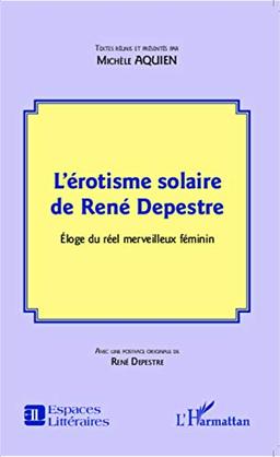 L'érotisme solaire de René Depestre : éloge du réel merveilleux féminin