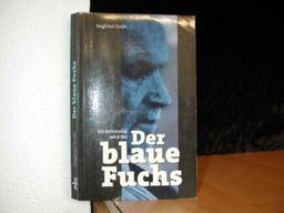 Der blaue Fuchs. Ein Kriminalist wird frei