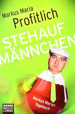 Stehaufmännchen: Markus Marias Tagebuch