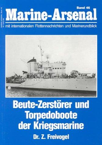 Marine-Arsenal Band 46. Beute-Zerstörer und Torpedoboote der Kriegsmarine