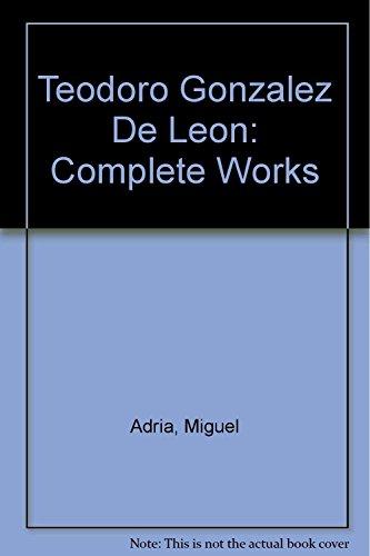 Teodoro González de León: Complete Works