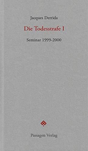 Die Todesstrafe I: Seminar 1999-2000 (Passagen forum)