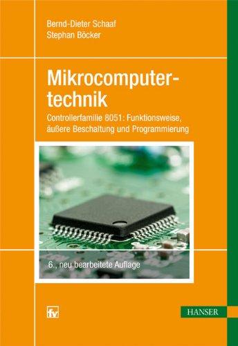 Mikrocomputertechnik: Aktuelle Controller 8051: Funktionsweise, äußere Beschaltung und Programmierung