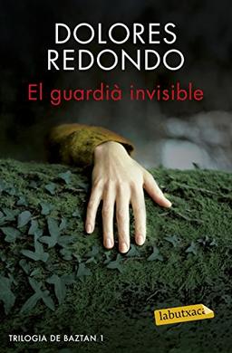 El guardià invisible : Trilogia de Baztan 1 (LABUTXACA)