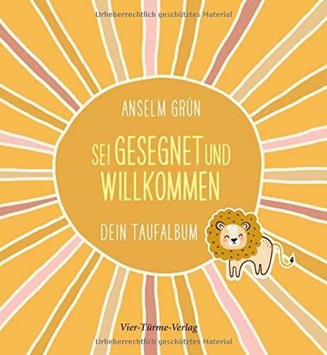 Sei gesegnet und willkommen. Dein Taufalbum