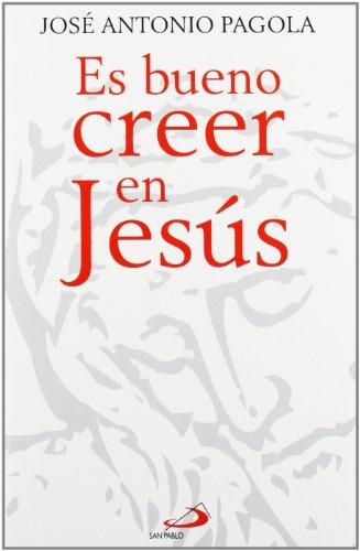 Es bueno creer en Jesús (Caminos, Band 47)