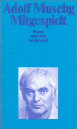 Mitgespielt: Roman (suhrkamp taschenbuch)