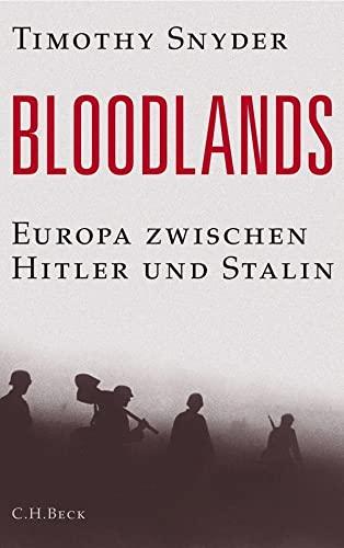 Bloodlands: Europa zwischen Hitler und Stalin 1933-1945