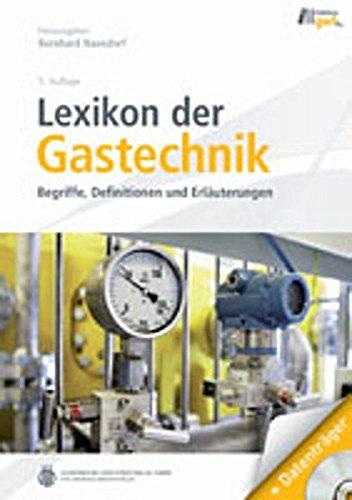 Lexikon der Gastechnik: Begriffe, Definitionen und Erläuterungen