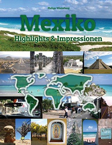 Mexiko Highlights & Impressionen: Original Wimmelfotoheft mit Wimmelfoto-Suchspiel (Bücher von Philipp Winterberg)