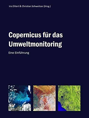 Copernicus für das Umweltmonitoring: eine Einführung