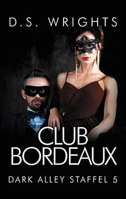 Club Bordeaux: Dark Alley Staffel 5