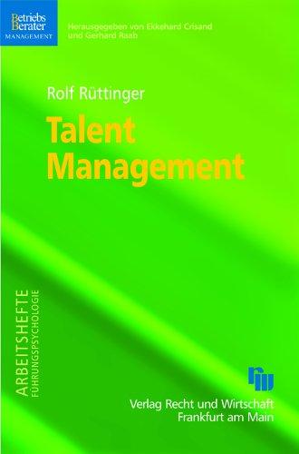 Talent Management. Strategien für Mitarbeiter, Manager und Organisationen