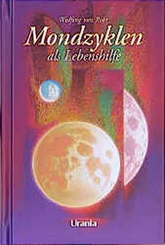 Mondzyklen als Lebenshilfe: Leben im Einklang mit dem Kosmos