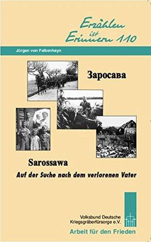 Sarossawa: Auf der Suche nach dem verlorenen Vater (Erzählen ist Erinnern)