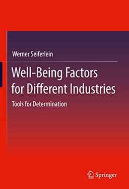 Well-Being Factors for Different Industries: Tools for Determination