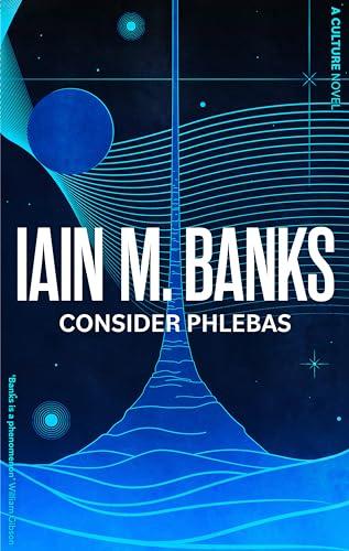 Consider Phlebas: A Culture Novel