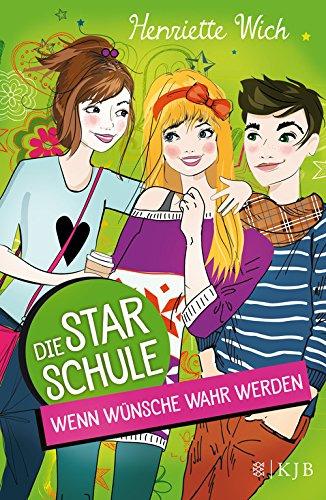 Die Star-Schule, Band 4: Wenn Wünsche wahr werden