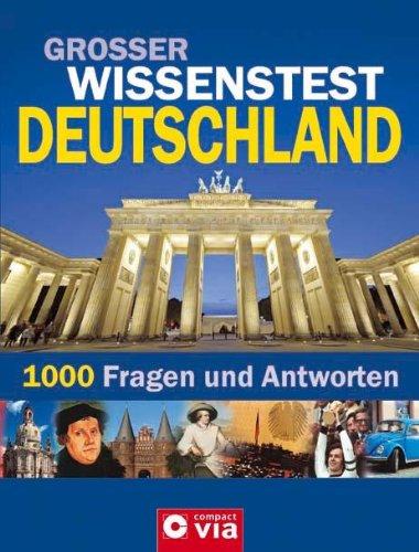 Wissenstest Deutschland: 1000 Fragen und Antworten