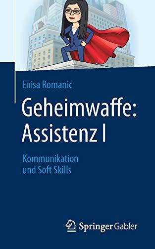 Geheimwaffe: Assistenz I: Kommunikation und Soft Skills