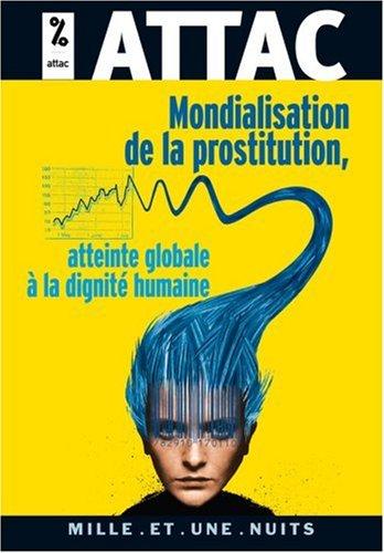 Mondialisation de la prostitution, atteinte globale à la dignité humaine