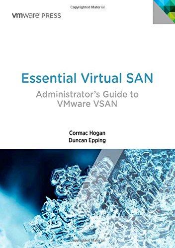 Essential Virtual San (VSAN): Administrator's Guide to VMware Virtual San (Vmware Press Technology)