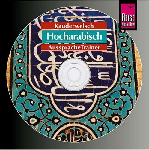 Reise Know-How Kauderwelsch Hocharabisch AusspracheTrainer (Audio-CD): Kauderwelsch-CD