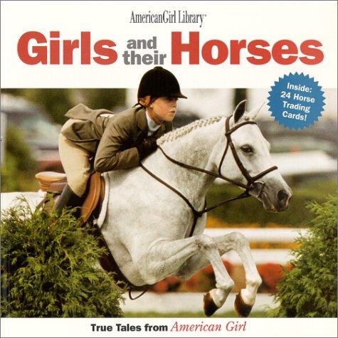 Girls and Their Horses: True Stories from American Girl (American Girl Library)