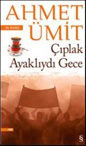 Ciplak Ayakliydi Gece