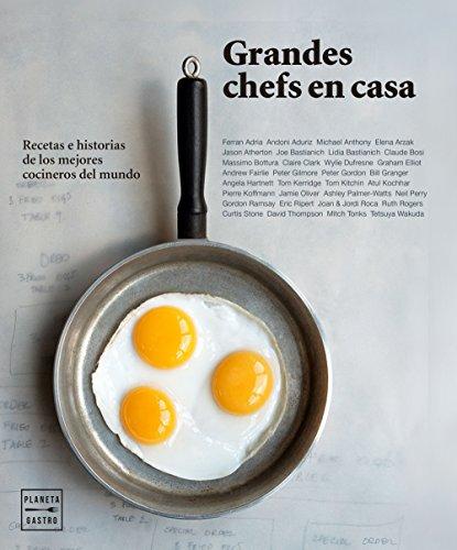 Grandes chefs en casa: Recetas e historias de los mejores cocineros del mundo