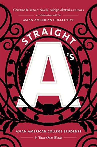 Straight A's: Asian American College Students in Their Own Words