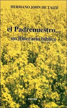 El Padrenuestro-- un itinerario bíblico (Espiritualidad, Band 164)