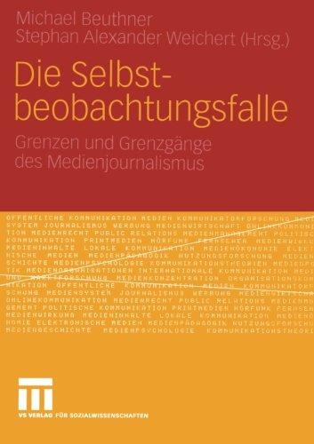 Die Selbstbeobachtungsfalle: Grenzen und Grenzgänge des Medienjournalismus