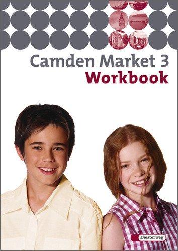 Camden Market - Ausgabe 2005. Lehrwerk für den Englischunterricht an 6 jährigen Grundschulen, Orientierungsstufe und in Schulformen mit Orientierungslehrgang: Camden Market - Ausgabe 2005: Workbook 3