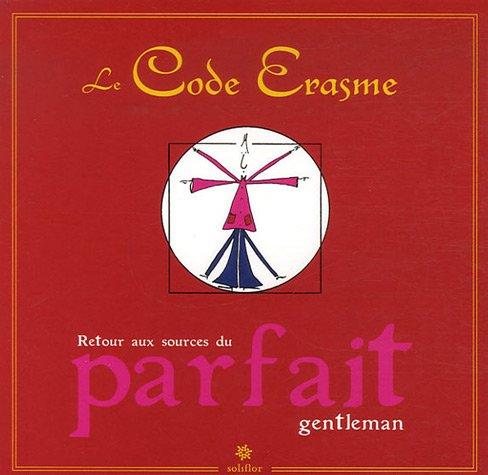 Le Code Erasme : Retour aux sources du parfait gentleman