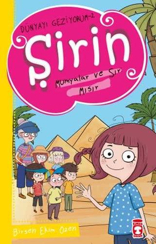 ?irin Mumyalar ve S?r: M?s?r - Dünyay? Geziyorum 2 [Paperback] Birsen Ekim Özen