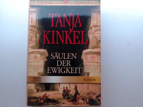 Säulen der Ewigkeit : Roman / Tanja Kinkel