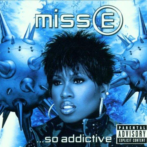 Miss E ...So Addictive (Dirty Version)